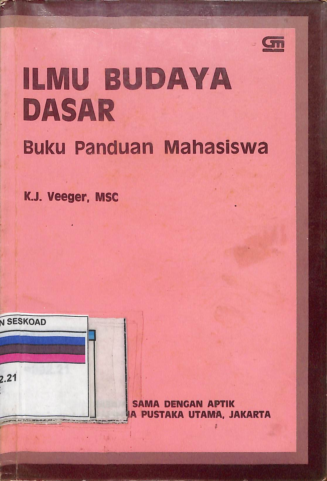 ILMU BUDAYA DASAR BUKU PANDUAN MAHASISWA KJ VEEGER MSC